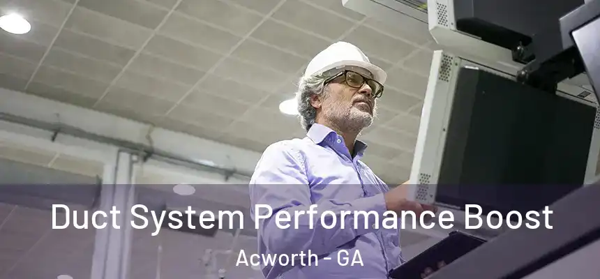  Duct System Performance Boost Acworth - GA
