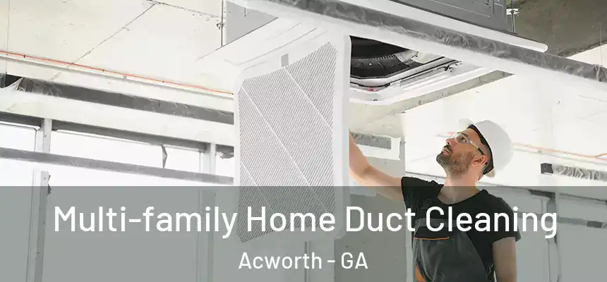  Multi-family Home Duct Cleaning Acworth - GA